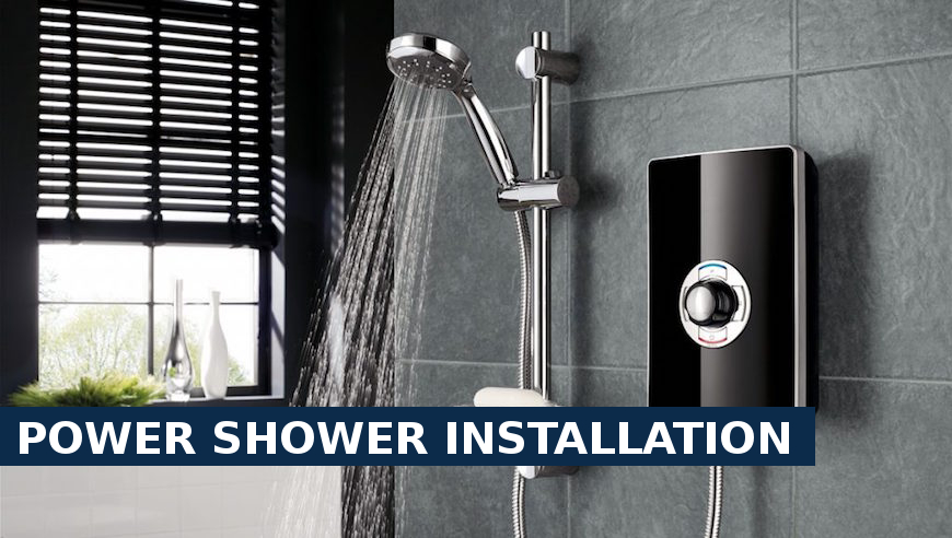 Power shower installation Greenhithe